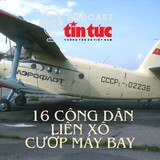 Hồ sơ mật: Chiến dịch cướp máy bay của 16 công dân Liên Xô gốc Do Thái